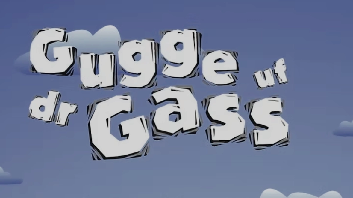 Gugge uf dr Gass